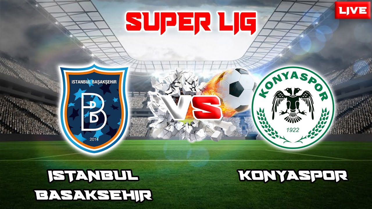 مشاهدة مباراة إسطنبول باشاك شهير و قونيا سبور بث مباشر 15/08/2022 Konyaspor vs İstanbul Başakşehir￼