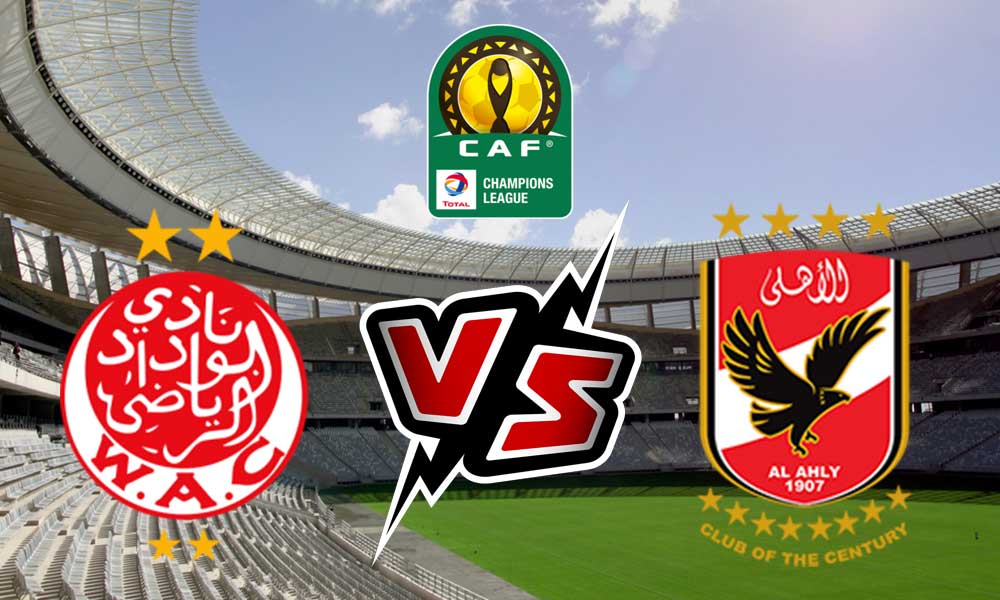 دوري أبطال أفريقيا : مباراة الوداد الرياضي والأهلي اليوم و القنوات الناقلة 2023-06-11 WAC Casablanca vs Al Ahly Cairo